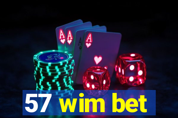 57 wim bet